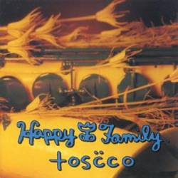 Happy Family : Toscco